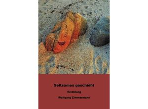 9783746757292 - Seltsames geschieht - Wolfgang Zimmermann Kartoniert (TB)