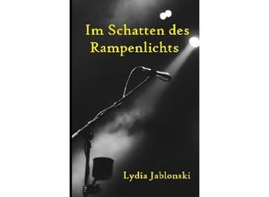 9783746757308 - Im Schatten des Rampenlichts - Lydia Jablonski Kartoniert (TB)