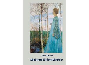 9783746757575 - Für Dich - Marianne Riefert-Miethke Kartoniert (TB)