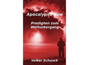 9783746757940 - Apocalypse Now - Volker Schunck Kartoniert (TB)