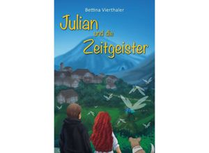 9783746759906 - Julian und die Zeitgeister - Bettina Vierthaler Kartoniert (TB)