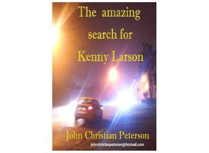 9783746760124 - The amazing search for Kenny Larson (in German) - John Christian Peterson Kartoniert (TB)