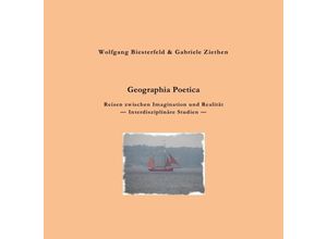 9783746760193 - Geographia Poetica - Gabriele Ziethen Wolfgang Biesterfeld Kartoniert (TB)