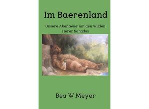 9783746760810 - Im Baerenland - Bea W Meyer Kartoniert (TB)