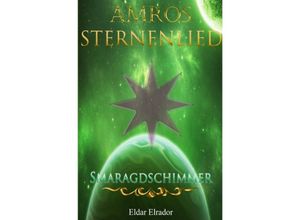 9783746762234 - Sternenlied   Amros Sternenlied - Smaragdschimmer - Eldar Elrador Kartoniert (TB)