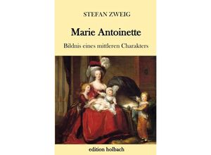 9783746763675 - Marie Antoinette - Stefan Zweig Kartoniert (TB)