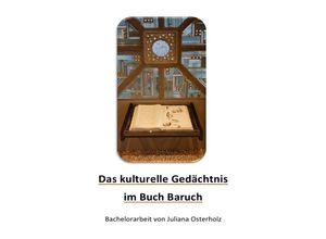 9783746764054 - Das kulturelle Gedächtnis im Buch Baruch - Juliana Osterholz Kartoniert (TB)