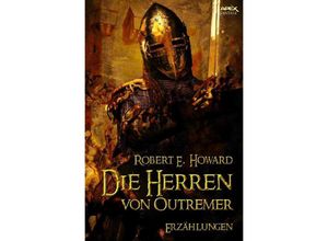 9783746764559 - Die Herren von Outremer - Robert E Howard Kartoniert (TB)