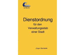 9783746765075 - Dienstordnung für den Verwaltungsstab einer Stadt - Jürgen Steinbrink Kartoniert (TB)