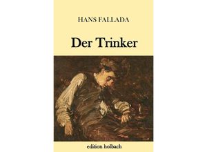 9783746766829 - Der Trinker - Hans Fallada Kartoniert (TB)