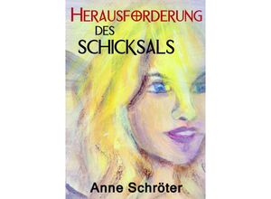 9783746766997 - Herausforderung des Schicksals - Anne Schröter Kartoniert (TB)