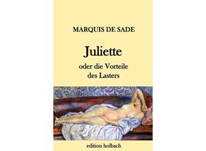 9783746768885 - Juliette oder die Vorteile des Lasters - Donatien A Fr Marquis de Sade Kartoniert (TB)