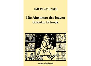 9783746768977 - Die Abenteuer des braven Soldaten Schwejk - Jaroslav Hasek Kartoniert (TB)