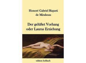 9783746769295 - Der gelüftete Vorhang oder Lauras Erziehung - Honoré-Gabriel Riquetti Mirabeau Kartoniert (TB)