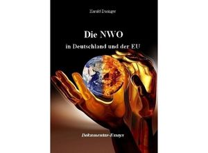 9783746769622 - Die NWO in Deutschland und der EU - Harald Dasinger Kartoniert (TB)