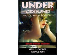 9783746770642 - Underground - Jenseits der Wirklichkeit - Elias J Connor Kartoniert (TB)