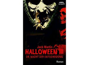 9783746773483 - HALLOWEEN III - DIE NACHT DER ENTSCHEIDUNG - Jack Martin Kartoniert (TB)