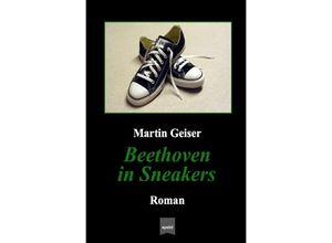 9783746774404 - Beethoven in Sneakers - Martin Geiser Kartoniert (TB)