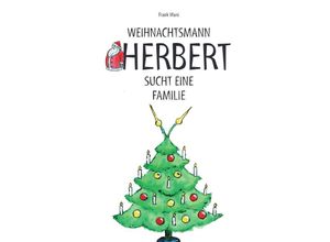 9783746775098 - Weihnachtsmann Herbert sucht eine Familie - Frank Mahnke Kartoniert (TB)