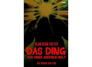 9783746776019 - DAS DING AUS EINER ANDEREN WELT - Alan Dean Foster Kartoniert (TB)