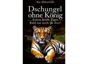 9783746777115 - Dschungel ohne König - Kai Althoetmar Kartoniert (TB)