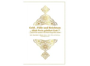 9783746778044 - Gott - Unser Allah Allheilmittel   Geld  Fülle und Reichtum !  Allah Preis gebührt Gott !  jedoch die meisten von ihnen begreifen nicht ! - Tanja Airtafae Alabyad Dala Kartoniert (TB)