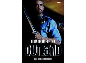 9783746780481 - OUTLAND - Alan Dean Foster Kartoniert (TB)