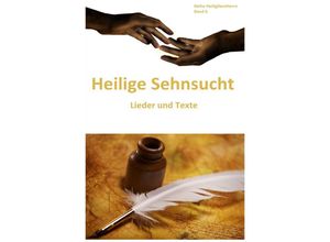 9783746780610 - Heilige Sehnsucht Lieder und Texte - John Wesley Charles Wesley Aaron Merritt Hills Kartoniert (TB)