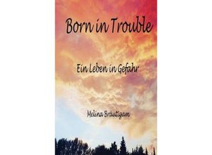9783746781822 - Born in Trouble - Melina Bräutigam Kartoniert (TB)