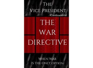 9783746782317 - The Vice President   The Vice President The War Directive - Carolinadeivid Kartoniert (TB)