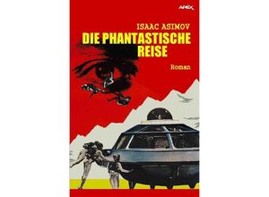 9783746782751 - DIE PHANTASTISCHE REISE - Isaac Asimov Kartoniert (TB)