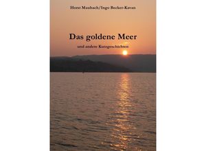 9783746784991 - Das goldene Meer - Ingo Becker-Kavan Kartoniert (TB)