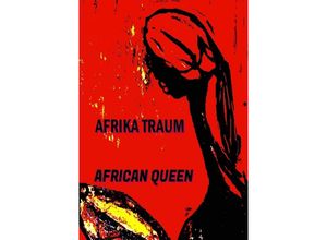 9783746785134 - Mein Afrika Traum - african queen Kartoniert (TB)