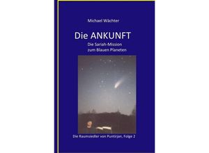 9783746787930 - DIE ANKUNFT - Michael Wächter Kartoniert (TB)