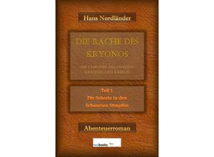 9783746788333 - Die Rache des Kryonos   Die Rache des Kryonos - Die Chronik des Zweiten Kryonischen Krieges - Hans Nordländer Kartoniert (TB)