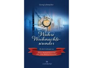 9783746788562 - Wahre Weihnachswunder - Georg Lehmacher Kartoniert (TB)