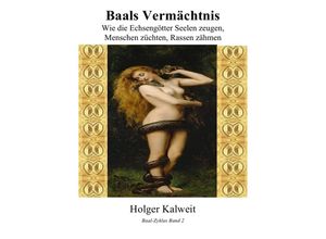 9783746789118 - Baals Vermächtnis - Holger Kalweit Kartoniert (TB)