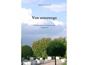 9783746789989 - Von unterwegs - Siegfried Swiderski Kartoniert (TB)