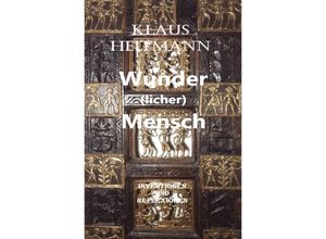 9783746791937 - Wunder(licher) Mensch - Klaus L Heitmann Kartoniert (TB)