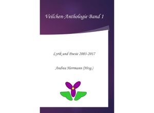 9783746792187 - Veilchen-Anthologie Band 1 - Andrea Herrmann Kartoniert (TB)