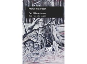 9783746792323 - Die Mäuse-Saga   Der Mäusestamm - Martin Ritterbach Kartoniert (TB)