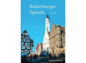 9783746795126 - Rothenburger Episode - Heino Schwarz Kartoniert (TB)