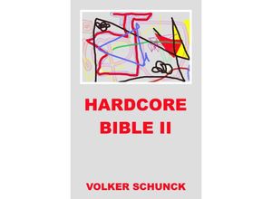 9783746795430 - Hardcore Bible II - Volker Schunck Kartoniert (TB)