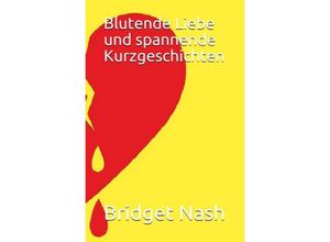 9783746795492 - Blutende Liebe - Bridget Nash Kartoniert (TB)