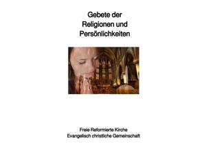 9783746796314 - Gebete der Religionen und Persönlichkeiten - Bischof Ulrich Schwab ThD Kartoniert (TB)