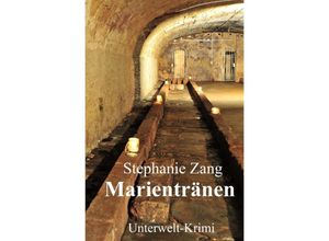 9783746797458 - Marientränen - Stephanie Zang Kartoniert (TB)