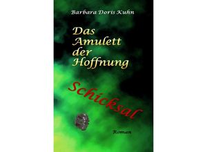 9783746797861 - Das Amulett der Hoffnung - Barbara Doris Kuhn Kartoniert (TB)