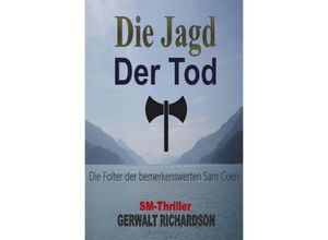 9783746798752 - Die Jagd - Der Tod - Gerwalt Richardson Kartoniert (TB)