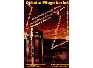 9783746798868 - Okkulte Fliege barfuß - Alexander Glas Kartoniert (TB)