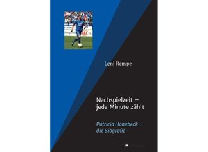 9783746900957 - Nachspielzeit - Patricia Hanebeck Leni Rempe Kartoniert (TB)